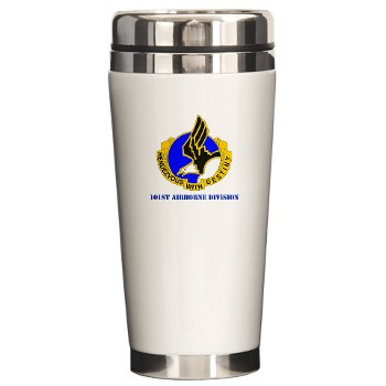 101ABN - M01 - 03 - DUI - 101st Airborne Division with Text Ceramic Travel Mug