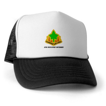 4ID - A01 - 02 - DUI - 4th Infantry Division with text Trucker Hat