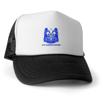 82DV - A01 - 02 - DUI - 82nd Airborne Division with Text Trucker Hat