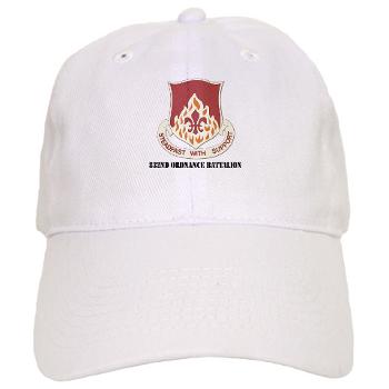 832OB - A01 - 01 - DUI - 832nd Ordnance Battalion with Text - Cap