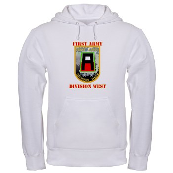 01AW - A01 - 03 - SSI - First Army Division West with Text - Hooded Sweatshirt